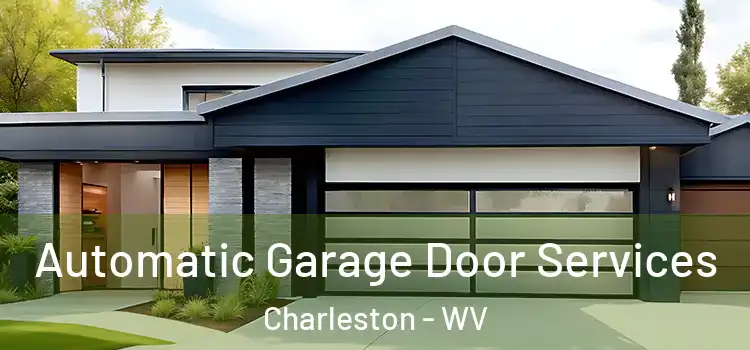  Automatic Garage Door Services Charleston - WV