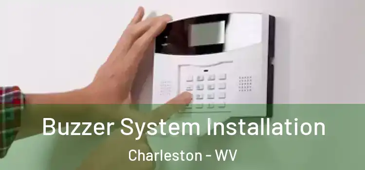 Buzzer System Installation Charleston - WV
