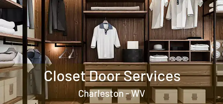 Closet Door Services Charleston - WV