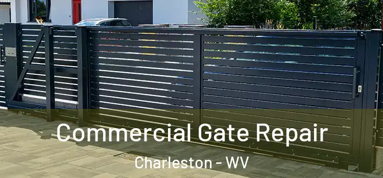 Commercial Gate Repair Charleston - WV