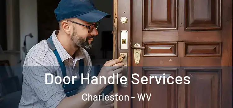 Door Handle Services Charleston - WV