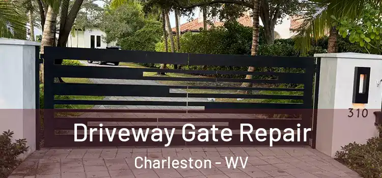 Driveway Gate Repair Charleston - WV