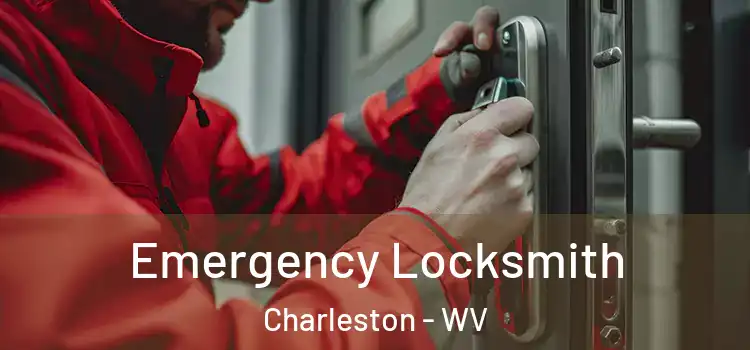 Emergency Locksmith Charleston - WV