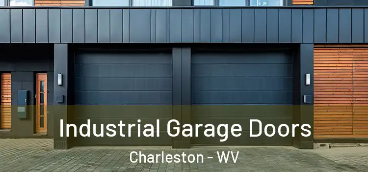  Industrial Garage Doors Charleston - WV