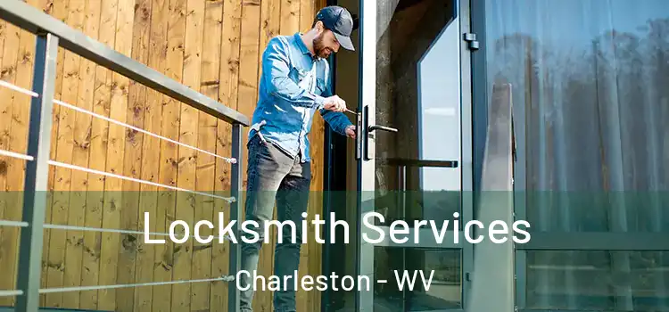 Locksmith Services Charleston - WV