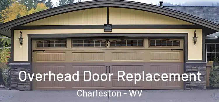  Overhead Door Replacement Charleston - WV