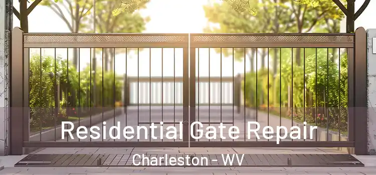 Residential Gate Repair Charleston - WV