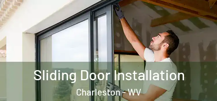 Sliding Door Installation Charleston - WV