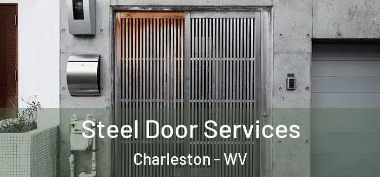 Steel Door Services Charleston - WV